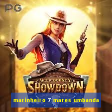 marinheiro 7 mares umbanda